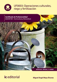 operaciones culturales, riego y fertilizacion. agah0108 (ebook)-miguel angel maya alvarez-9788416629176