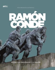 ramón conde. entre las emociones y la razón-mª mercedes gallego esperanza-9788416643776