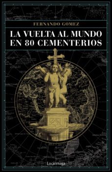 la vuelta al mundo en 80 cementerios (ebook)-9788416694976