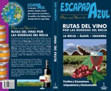 rutas del vino por las bodegas del rioja: la rioja - alava - navarra-jesus garcia marin-9788416766376