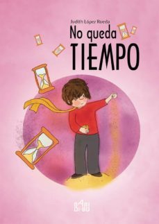 no queda tiempo-judith lopez rueda-9788416777976