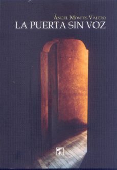la puerta sin voz-angel montes valero-9788416832576