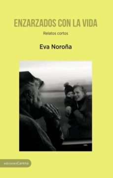 enzarzados con la vida-eva noroña franco-9788416843176
