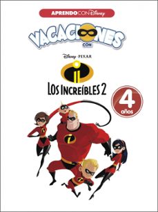 vacaciones con los increíbles 2. 4 años (aprendo con disney)-9788416931576