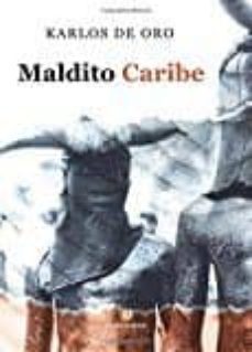 maldito caribe-carlos de oro pulido ruiz-9788416958276