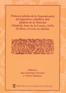primera edicion de la segunda parte del ingenioso caballero don quijote de la mancha-ama martinez pereira-victor infantes-9788416978076