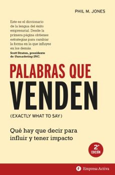 palabras que venden: que hay que decir para influir y tener impacto-phil. m. jones-9788416997176