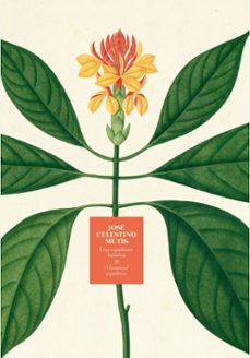 jose celestino mutis: una expedicion botanica = a botanical expedition (ed. bilingue español - ingles)-jose celestino mutis-9788417048976