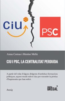 ciu i psc, la centralitat perduda-anna comas i marine-montse melia roset-9788417082376