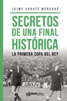 secretos de una final historica-jaime sabate mercade-9788417416676