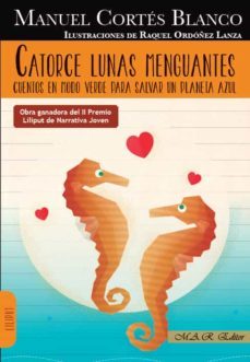 catorce lunas menguantes: cuentos en modo verde para salvar un planeta azul-9788417433376