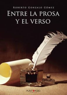 entre la prosa y el verso (ebook)-roberto gonzalo gomez-9788417590376