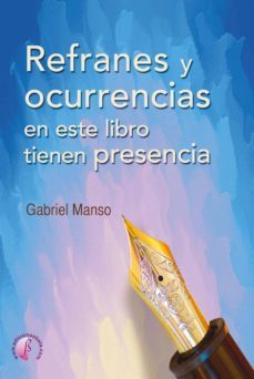 refranes y ocurrencias en este libro tienen presencia (ebook)-gabriel manso-9788417634476