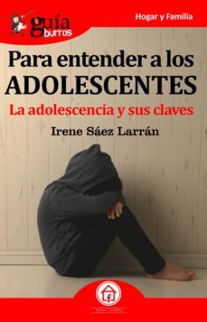 guiaburros para entender a los adolescentes (ebook)-irene saez larran-9788417681876