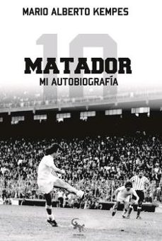 matador. mi autobiografía-mario alberto kempes-9788417731076