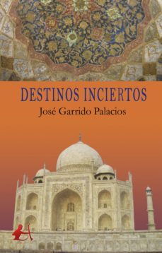 destinos inciertos (ebook)-jose garrido palacios-9788417784676
