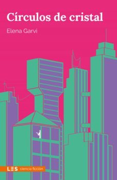 circulos de cristal (ebook)-elena garvi-9788417829476
