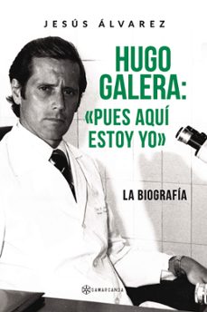 hugo galera: "pues aqui estoy yo"-9788417941376