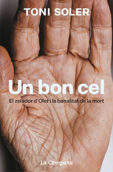 un bon cel: el zelador d olot i la banalitat de la mort-toni soler-9788418226076