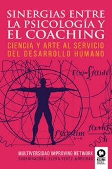 sinergias entre la psicologia y el coaching: ciencia y arte al servicio del desarrollo humano-9788418263576