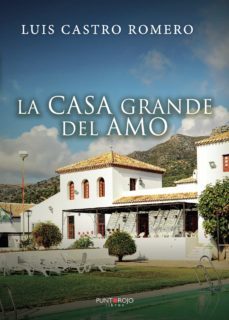 la casa grande del amo-luis castro romero-9788418361876