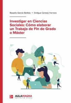 investigar en ciencias sociales: como elaborar un trabajo de fin de grado o master (ebook)-rosario garcia bellido-9788418392276