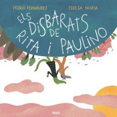 els disbarats de rita i paulino-teresa novoa martinez-pedro fernandez gimenez-9788418488276