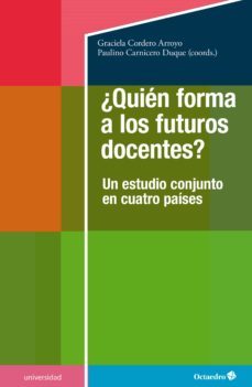 ¿quien forma a los futuros docentes? (ebook)-graciela cordero arroyo-9788418615276