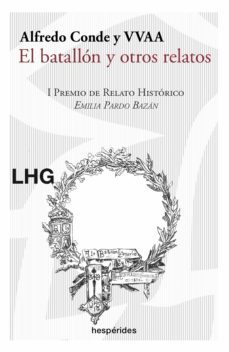 el batallon y otros relatos (ebook)-alfredo conde-9788418657276
