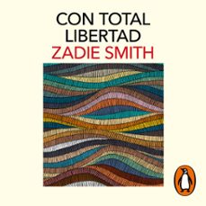 con total libertad-zadie smith-9788418681776