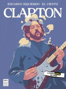 clapton la novela grafica-eduardo izquierdo-9788418703676