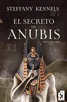 el secreto de anubis. joyas del nilo, vol. i-steffany kennels-9788418748776