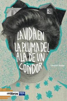 la vida en la pluma del ala de un condor-9788418759376