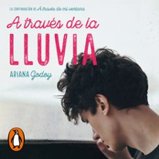 a traves de la lluvia (edicion revisada por la autora) (trilogia hermanos hidalgo 3) (audiolibro)-ariana godoy-9788418798276
