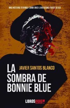 la sombra de bonnie blue-javier santos blanco-9788418822476