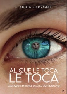 al que le toca le toca-claudia carvajal-9788418829376