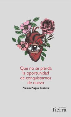 que no se pierda la oportunidad de conquistarnos de nuevo (ebook)-miriam mogas navarro-9788418927676