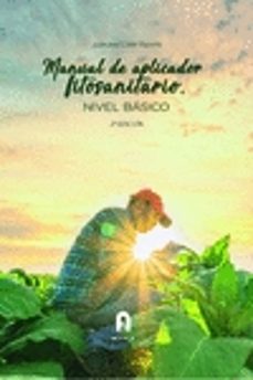 manual de aplicador fitosanitario. nivel basico (2ª ed.)-juan jose caler españa-9788418980176