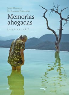 memorias ahogadas-jairo marcos perez-mª angeles fernandez gonzalez-9788418998676