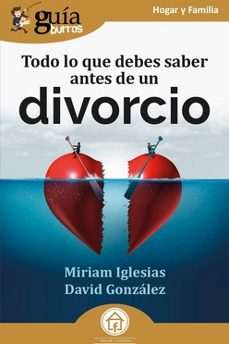 todo lo que debes saber antes de un divorcio (guiaburros)-miriam iglesias-david gonzalez-9788419129376