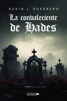 la convaleciente de hades (ebook)-kevin j. guerrero-9788419390776