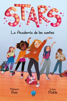 stars 1: la academia de los sueños-mairena ruiz-9788419472076
