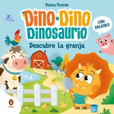dino-dino dinosaurio descubre la granja (dino-dino dinosaurio)-diana vicedo-9788419511676