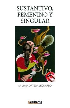 sustantivo, femenino y singular-maria luisa ortega leonardo-9788419556776