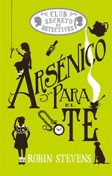 el club secreto de detectives: arsenico para el te cozy mistery-robin stevens-9788419599476