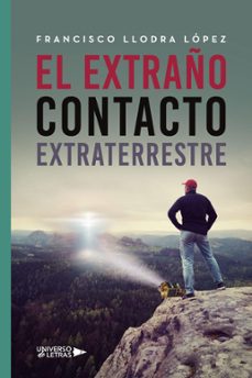 el extraño contacto extraterrestre (ebook)-francisco llodra lópez-9788419613776