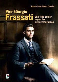 pier giorgio frassati-arturo jose otero garcia-9788419640376