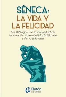 seneca: la vida y la felicidad-lucio anneo seneca-9788419651976