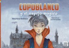 copoblanco y el espejo magico-mauricio arevalo-9788419723376