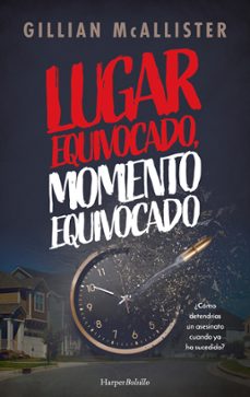 lugar equivocado, momento equivocado-gillian mcallister-9788419809476